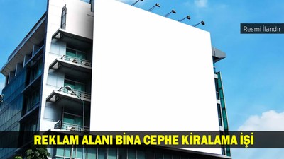 REKLAM ALANI BİNA CEPHE KİRALAMA İŞİ