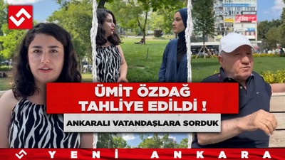 Ümit Özdağ'ın tahliyesi sokakta nasıl yankı buldu? Ankaralı vatandaşlara sorduk