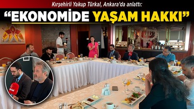 Kırşehirli Yakup Türkal, “Ekonomide Yaşam Hakkı” modelini Ankara'da anlattı: Havuzda biriken para herkese eşit bir şekilde dağıtılacak!