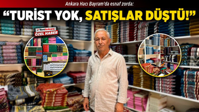 Ankara Hacı Bayram’da esnafın satışları düştü! "Turist yok, satışlar düştü!"