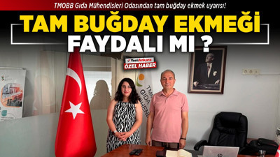 TMOBB Gıda Mühendisleri Odasından tam buğday ekmek uyarısı! Tam buğday ekmeği faydalı mı?