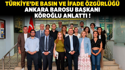 Türkiye'de basın ve ifade özgürlüğünü, Ankara Barosu Başkanı Köroğlu anlattı!