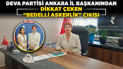 O partinin Ankara İl Başkanından dikkat çeken 'Bedelli askerlik' çıkışı!
