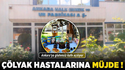 Çölyak hastalarına müjde! Ankara'ya glutensiz kafe açılıyor