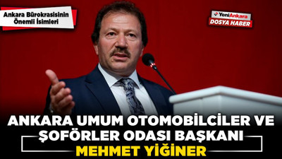 Ankara Umum Otomobilciler ve Şoförler Esnaf Odası Başkanı Mehmet Yiğiner