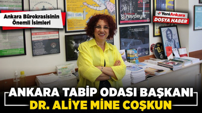 Ankara bürokrasisinin önemli isimleri: Ankara Tabip Odası Başkanı Dr. Aliye Mine Coşkun