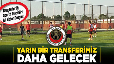 Gençlerbirliği Sportif Direktörü Ali Ekber Düzgün'den yeni transfer açıklaması! "Yarın bir transferimiz daha gelecek"
