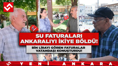 Su faturaları Ankaralıyı ikiye böldü! Bin lirayı gören faturalar vatandaşı konuşturdu!