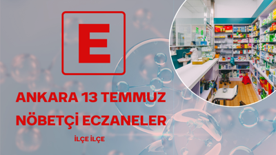 Ankara 13 Temmuz Pazar günü nöbetçi eczaneler listesi