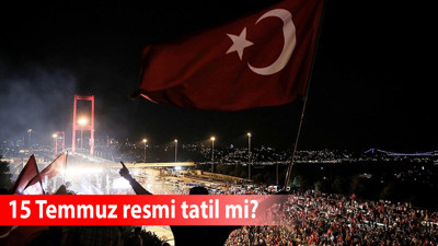 15 Temmuz resmî tatil mi? 15 Temmuz yarım gün mü, bankalar, kargolar, hastane ve sağlık ocakları açık mı?