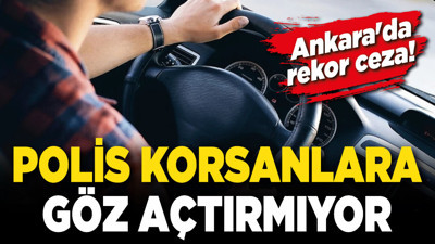 Ankara'da rekor ceza! Polis korsanlara göz açtırmıyor