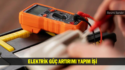 ELEKTRİK GÜÇ ARTIRIMI YAPIM İŞİ
