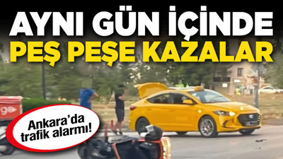 Ankara’da trafik alarmı! Aynı gün içinde peş peşe kazalar