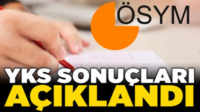 YKS sonuçları açıklandı