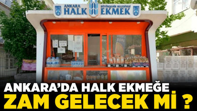 Halk Ekmek açıkladı! Ankara’da Halk Ekmeğe zam gelecek mi?