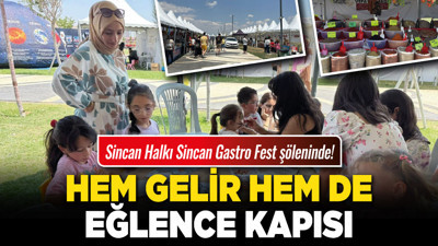 Sincan Halkı Sincan Gastro Fest şöleninde! Hem gelir hem de eğlence kapısı!