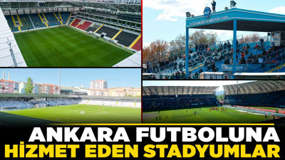 Ankara futboluna hizmet eden stadyumlar
