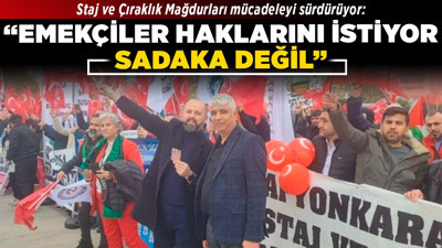 Staj ve Çıraklık Mağdurları mücadeleyi sürdürüyor: "Emekçiler haklarını istiyor, sadaka değil"
