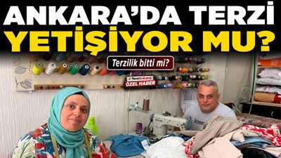 Ankara’da terzi yetişiyor mu? Terzilik bitti mi?
