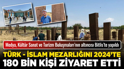 Dünyanın en büyük Türk - İslam mezarlığını 2024’te 180 bin kişi ziyaret etti