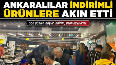 Ankaralılar indirimli ürünlere akın etti! Son günler, büyük indirim, uzun kuyruklar!