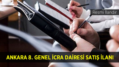 ANKARA 8. GENEL İCRA DAİRESİ SATIŞ İLANI
