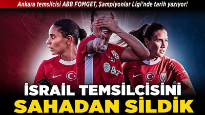 Ankara temsilcisi ABB FOMGET, Şampiyonlar Ligi'nde tarih yazıyor! İsrail temsilcisini sahadan sildik
