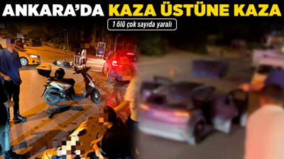 Ankara'da kaza üstüne kaza: 1 ölü çok sayıda yaralı