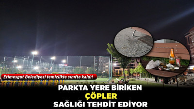 Etimesgut Belediyesi temizlikte sınıfta kaldı! Parkta yere biriken çöpler sağlığı tehdit ediyor