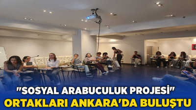 "Sosyal Arabuculuk Projesi" ortakları Ankara'da buluştu