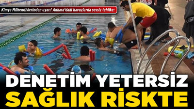 Kimya Mühendislerinden uyarı! Ankara’daki havuzlarda sessiz tehlike: Denetim yetersiz, sağlık riskte!