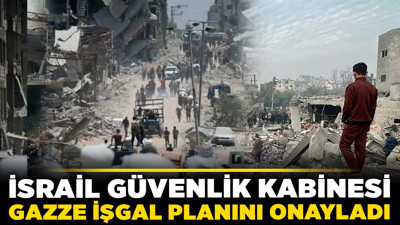 İsrail Güvenlik Kabinesi Gazze işgal planını onayladı!