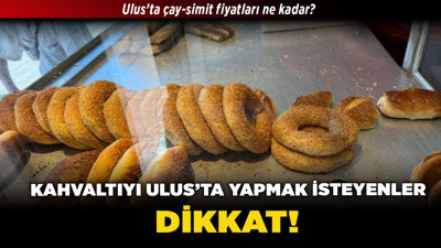 Ulus’ta çay-simit fiyatları ne kadar? Kahvaltıyı Ulus’ta yapmak isteyenler dikkat!