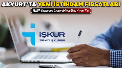 Akyurt’ta yeni istihdam fırsatları! İŞKUR üzerinden başvurabileceğiniz 4 yeni ilan