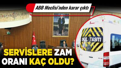 ABB Meclisi’nden karar çıktı! Servislere zam oranı kaç oldu?