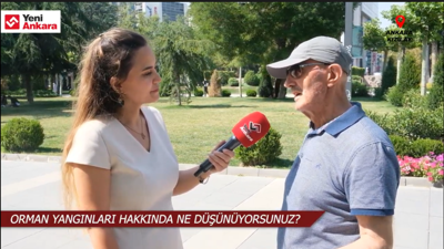 Ankara'da vatandaşlara sorduk! Orman yangınları ihmal mi dikkatsizlik mi?
