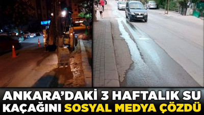 Ankara'daki 3 haftalık su kaçağını sosyal medya çözdü