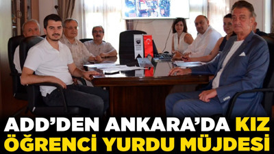 ADD’den Ankara’da kız öğrenci yurdu müjdesi! İmzalar atıldı