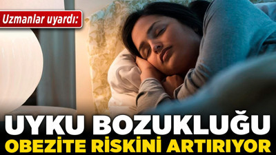 Uzmanlar uyardı: Uyku bozukluğu obezite riskini artırıyor!