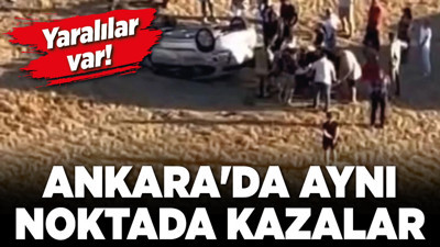 Ankara'da aynı noktada kazalar! Yaralılar var