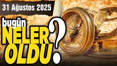 31 Ağustos'ta Ankara'da neler oldu?