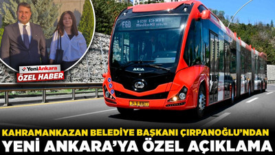 Kahramankazan Belediye Başkanı Çırpanoğlu'ndan Yeni Ankara'ya özel açıklama
