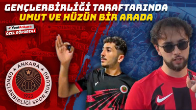 Gençlerbirliği taraftarında umut ve hüzün bir arada