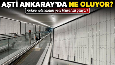 AŞTİ Ankaray’da ne oluyor? Ankara vatandaşına yeni hizmet mi geliyor?