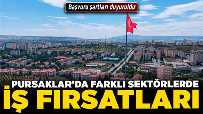 Pursaklar’da farklı sektörlerde iş fırsatları! Başvuru şartları duyuruldu