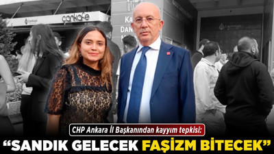 CHP Ankara İl Başkanından kayyım tepkisi: “Sandık gelecek, faşizm bitecek”