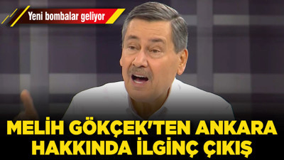 Melih Gökçek'ten Ankara hakkında ilginç çıkış! Yeni bombalar geliyor