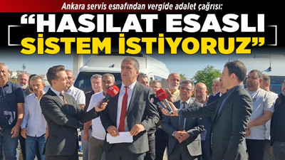 Ankara servis esnafından vergide adalet çağrısı: “Hasılat esaslı sistem istiyoruz”