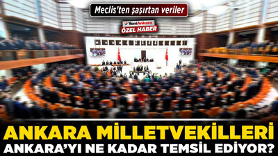 Ankara Milletvekilleri Ankara'yı ne kadar temsil ediyor? Meclis'ten şaşırtan veriler