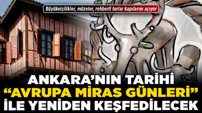 Ankara'nın tarihi "Avrupa Miras Günleri" ile yeniden keşfedilecek! Büyükelçilikler, müzeler, rehberli turlar kapılarını açıyor
